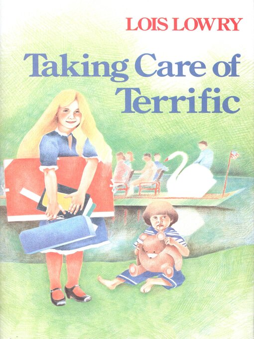 Lois Lowry创作的Taking Care of Terrific作品的详细信息 - 可供借阅